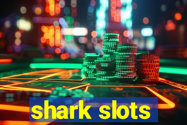 shark slots